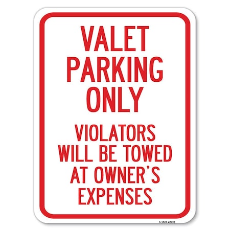 Signmission Valet Parking Violators Towed Owners Expenses Heavy-Gauge Alum Parking, 24" L, 18" H, A-1824-22759 A-1824-22759